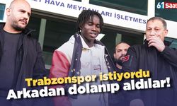 Trabzonspor istiyordu, Arkadan dolanıp aldılar!