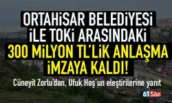 TOKİ ile Trabzon Ortahisar Belediyesi arasındaki 300 Milyon TL'lik anlaşma imzaya kaldı!