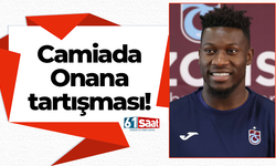 Camiada Onana tartışması!