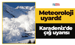Karadeniz'de çığ uyarısı