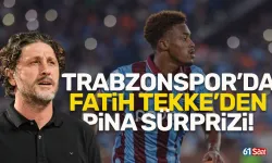 Trabzonspor'da Fatih Tekke'den Pina süprizi...