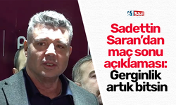 Sadettin Saran'dan maç sonunda açıklama! Gerginlik artık bitsin