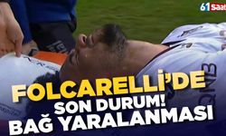 Trabzonspor'da Folcarelli'de son durum! Bağ yaralanması