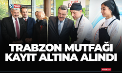 Trabzon mutfağı kayıt altına alındı