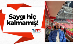 Saygı hiç kalmamış!