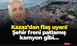 TTSO Meclis Üyesi Ahmet Kazaz’dan flaş uyarı! Şehir freni patlamış kamyon gibi…