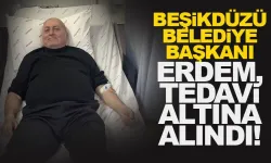 Trabzon Beşikdüzü Belediye Başkanı Cahit Erdem, tedavi altına alındı!