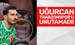 Uğurcan Çakır, Trabzonspor'u unutamadı!
