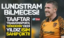 Lundstram Bilmecesi! Taraftar Trabzonspor'a gönderin dedi, yıldız isim sahip çıktı...