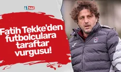 Fatih Tekke'den futbolculara taraftar vurgusu!