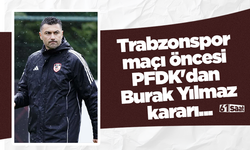 Trabzonspor maçı öncesi PFDK'dan Burak Yılmaz kararı...