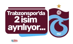 Trabzonspor'da 2 isim ayrılıyor...