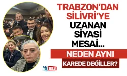 Trabzon'dan Silivri'ye uzanan mesai... Neden aynı karede değiller?