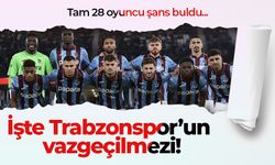 İşte Trabzonspor'un vazgeçilmezi!