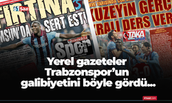 Yerel gazeteler Trabzonspor'un galibiyetini böyle gördü...