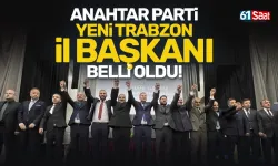 Anahtar Parti Yeni Trabzon İl Başkanı Belli oldu...