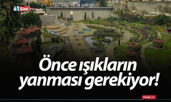 Önce ışıkların yanması gerekiyor!