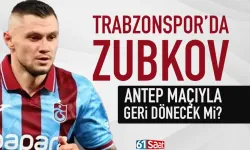 Trabzonspor'da Zubkov, geri dönecek mi?