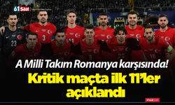 A Milli Takım Romanya karşısında! Kritik maçta ilk 11’ler açıklandı