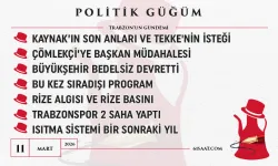 Politik Güğüm - 11 Mart 2026