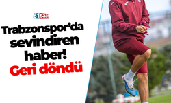 Trabzonspor'da sevindiren haber!