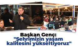 Başkan Genç: "Şehrimizin yaşam kalitesini yükseltiyoruz"