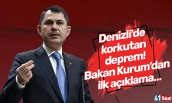 Denizli'de korkutan deprem! Bakan Kurum’dan ilk açıklama…