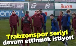 Trabzonspor seriyi devam ettirmek istiyor!
