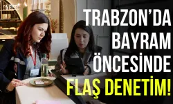 Trabzon'da bayram öncesinde flaş denetim!  294 bin lira...
