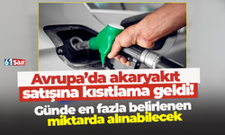 Avrupa’da akaryakıt satışına kısıtlama geldi! Günde en fazla belirlenen miktarda alınabilecek