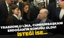 Trabzonlu Lina, Cumhurbaşkanı Erdoğan'ın konuğu oldu! Koltuğuna oturmayı istedi...