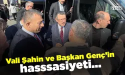 Vali Şahin ve Başkan Genç'in hassasiyeti...