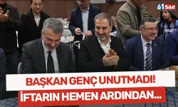 Başkan Genç unutmadı! İftarın hemen ardından...