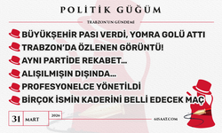 Politik Güğüm - 31 Mart 2026