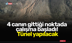 4 canın gittiği noktada çalışma başladı! Tünel yapılacak