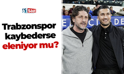Trabzonspor kaybederse eleniyor mu?