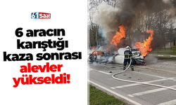 6 aracın karıştığı kaza sonrası alevler yükseldi!