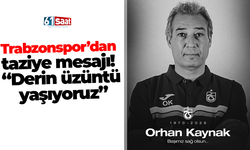 Trabzonspor’dan taziye mesajı! “Derin üzüntü yaşıyoruz”