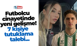 Futbolcu cinayetinde yeni gelişme! 7 kişiye tutuklama talebi...