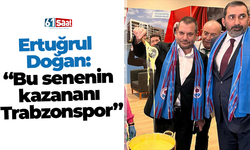 Ertuğrul Doğan: “Bu senenin kazananı Trabzonspor…”