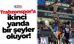 Trabzonspor’a ikinci yarıda bir şeyler oluyor!