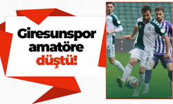 Giresunspor amatöre düştü!