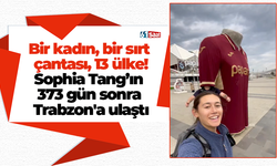 Bir kadın, bir sırt çantası, 13 ülke! Sophia Tang’ın 373 gün sonra Trabzon'a ulaştı