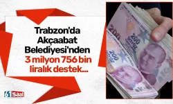 Trabzon'da Akçaabat Belediyesi'nden 3 milyon 756 bin liralık destek...