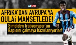 Afrika'dan, Avrupa'ya Trabzonsporlu Oulai manşetlerde...