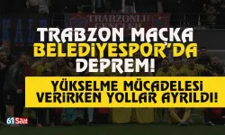 Trabzon Maçka Belediyespor'da deprem! Mağlubiyet sonrası yollar ayrıldı!