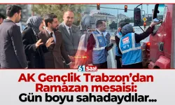 AK Gençlik Trabzon’dan Ramazan mesaisi: Gün boyu sahadaydılar...