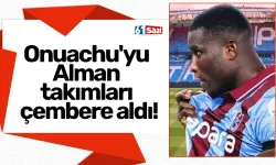 Onuachu'yu Alman takımları çembere aldı!