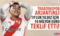 Trabzonspor Arjantinli 19'luk yıldız için, 10 Milyon Euro teklif yaptı...