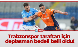 Trabzonspor taraftarı için deplasman bedeli belli oldu!